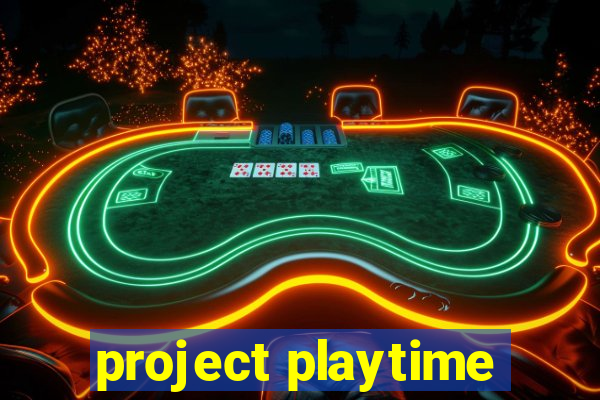 project playtime